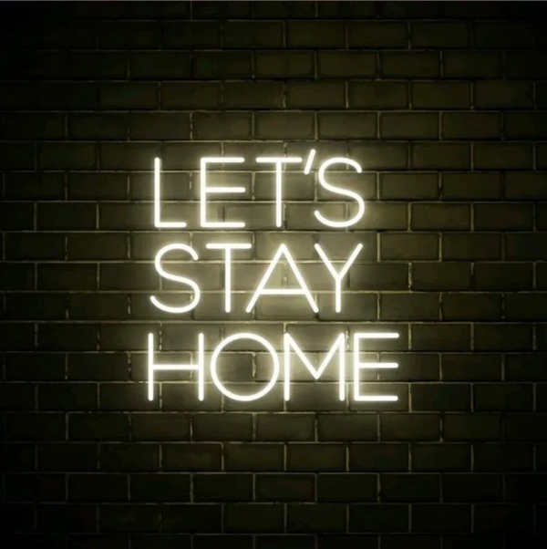 ENSEIGNE LUMINEUSE “Let’s Stay Home” NÉON FLEX PERSONNALISÉE, CHOIX DE TAILLE ET COULEUR