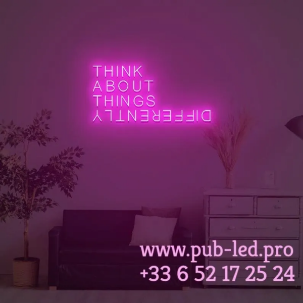 ENSEIGNE LUMINEUSE “THINK ABOUT THINGS DIFFERENTLY” NÉON FLEX PERSONNALISÉE, CHOIX DE TAILLE ET COULEUR, de 50 A 89 cm